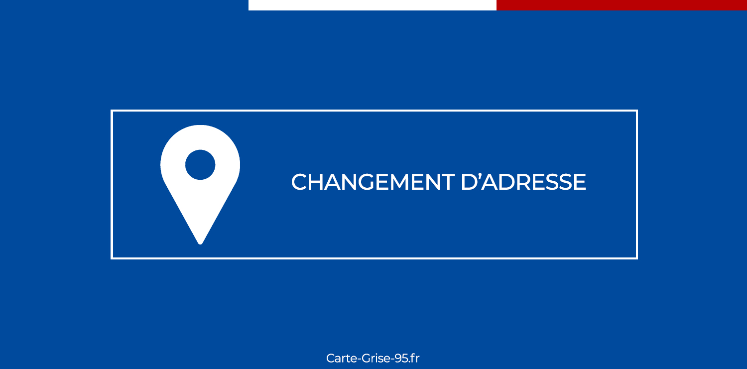 Changement d’Adresse